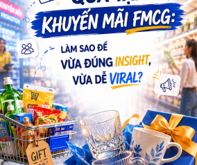 Quà Tặng Khuyến Mãi FMCG: Làm Sao Để Vừa Đúng Insight, Vừa Dễ Viral?